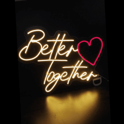 Better together neon board(30cm by 60 cms)